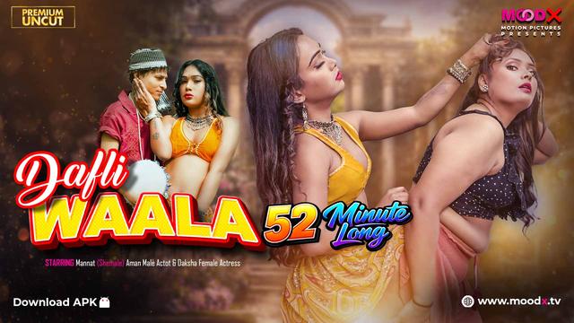 Dafliwaala – (2026) – Desi Uncut XXX Short Film – Moodx