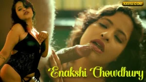 Web Series Actress Enakshi Chowdhury naked leaked latest dick sucking & cowgirl riding