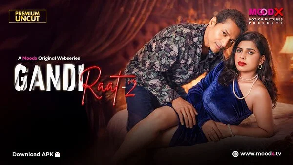 Gandi Raat – E02 – 2026 – Desi XXX Web Series HD – MoodX