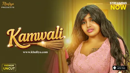 Kamwali – 2026 – Uncut Desi XXX Web Series – Khufiya