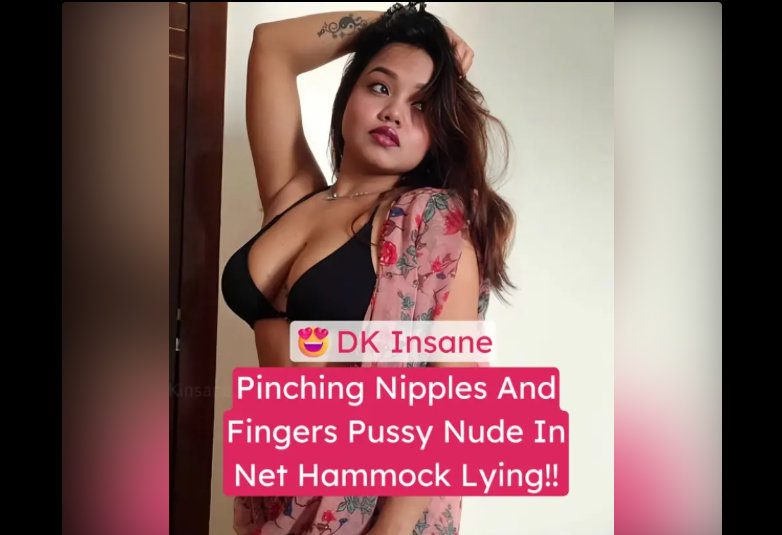 Insta Model DK Insane Naked Leaked Big Nipples Pinching And Wet Pussy Fingering In A Net Hammock Clip