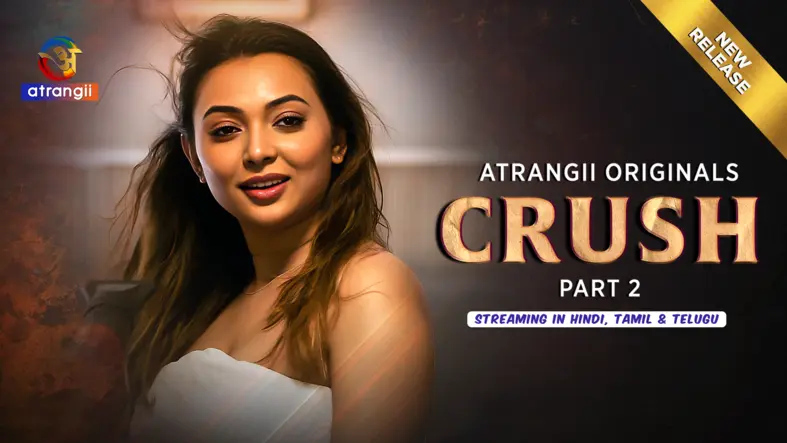 Crush Part 2 – 2026 – Desi XXX Web Series HD – Atrangii