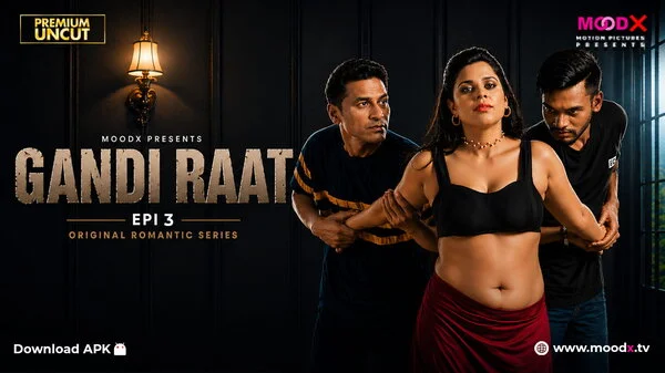 Gandi Raat – E03 – 2026 – Desi XXX Web Series HD – MoodX