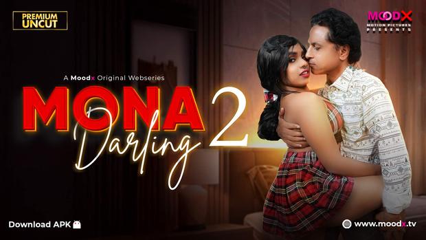 Mona Darling – 2026 – S01E02 – Desi Porn Web Series – MoodX