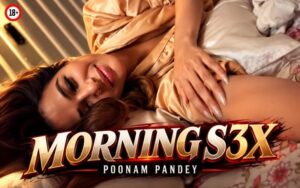 Morning Sex – 2026 – Poonam Pandey XXX Video